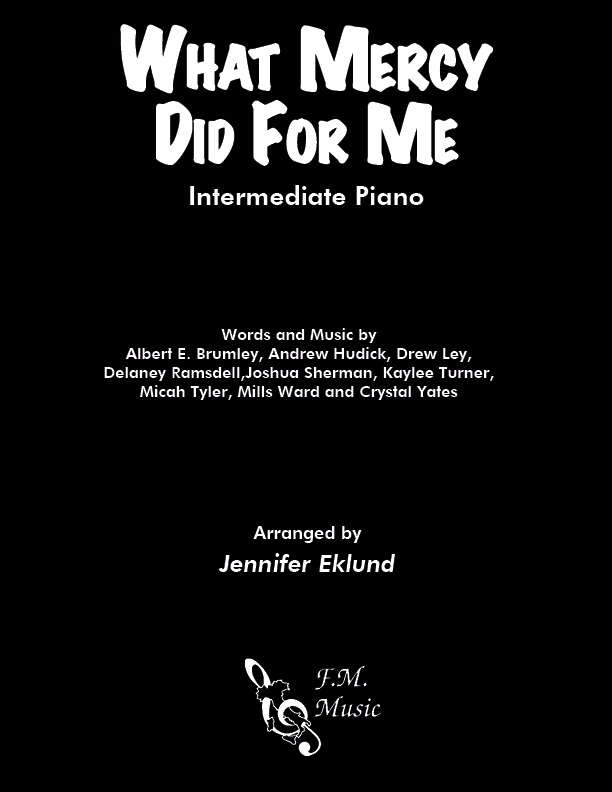 What Mercy Did For Me (Intermediate Piano)